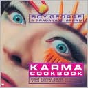 Karma Cookbook: Great Tasting Dishes to Nourish Your Body and Feed Your Soul