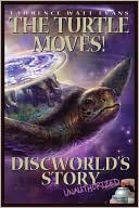 Turtle Moves!: Discworld's Story So Far