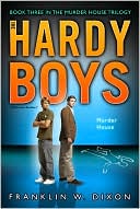 Murder House (Hardy Boys (All New) Undercover Brothers Series #24)