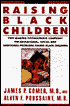 Raising Black Children: Two Leading Psychiatrists Confront the Educational, Social, and Emotional Problems Facing Black Children