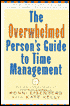 The Overwhelmed Person's Guide to Time Management