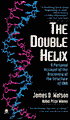 The Double Helix: A Personal Account of the Discovery of the Structure of DNA