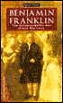 Benjamin Franklin: The Autobiography and Other Writings