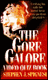 The Gore Galore Video Quiz Book: Terrifying Fun with 800 Horror Movie Trivia Questions and Puzzles