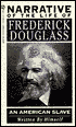 Narrative of the Life of Frederick Douglass, an American Slave: Written by Himself
