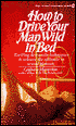 How to Drive Your Man Wild in Bed