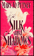 Silk and Shadows
