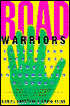 Road Warriors: Dreams and Nightmares along the Information Highway