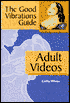 The Good Vibrations Guide to Adult Videos