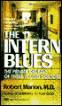 Intern Blues: The Private Ordeals of Three Young Doctors