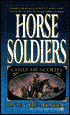 Horse Soldiers (Chief of Scouts Series #2)