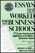 Essays That Worked for Business Schools: 35 Essays from Successful Applications to the Nation's Top Business Schools