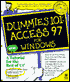 Dummies 101. Access 97 for Windows (with CD-ROM)