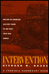 Intervention: The Use of American Military Force in the Post-Cold War World