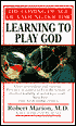 Learning to Play God: The Coming of Age of a Young Doctor
