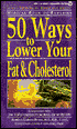 50 Ways to Lower Your Fat and Cholesterol: Medical Book of Remedies