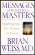 Messages from the Masters: Tapping into the Power of Love
