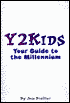Y2Kids: A Guide to the Millennium