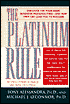 The Platinum Rule: Do unto Others As They'd Like Done unto Them