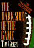 The Dark Side of the Game: The Unauthorized NFL Playbook