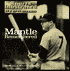 Mantle Remembered