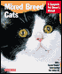 Mixed Breed Cats: A Complete Pet Owner's Manual