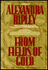 From Fields of Gold by Alexandra Ripley: Book Cover