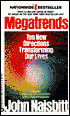 Megatrends: Ten New Directions Transforming Our Lives