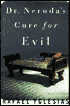 Dr. Neruda's Cure for Evil