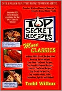 Top Secret Recipes: More Classics