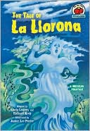 The Tale of la Llorona (On My Own Folklore Series)
