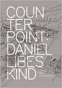 Counterpoint: Daniel Libeskind in Conversation with Paul Goldberger