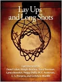 Lay ups and Long Shots: Eight Short Stories