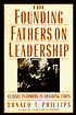 The Founding Fathers on Leadership: Classic Teamwork in Changing Times