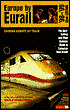 Europe by Eurail 98-99: How to Tour Europe by Train