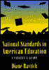 National Standards in American Education: A Citizen's Guide