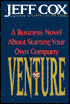 The Venture: A Business Novel about Starting Your Own Company