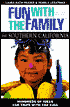 Fun with the Family in Southern California: Hundreds of Ideas for Day Trips with the Kids