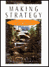 Making Strategy: The Journey of Strategic Management