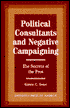 Political Consultants and Negative Campaigning: The Secrets of the Pros