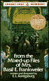 From the Mixed-Up Files of Mrs. Basil E. Frankweiler