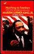 Marching to Freedom: The Story of Martin Luther King Jr.