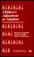 Children's Adjustment to Adoption: Developmental and Clinical Issues