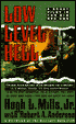 Low Level Hell: A Scout Pilot in the Big Red One