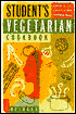 Student's Vegetarian Cookbook: Quick, Easy, Cheap, And Tasty Vegetarian Recipes