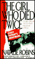 The Girl Who Died Twice: Every Patient's Nightmare - The Libby Zion Case and the Hidden Hazards of Hospitals
