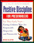 Positive Discipline for Preschoolers: For Their Early Years - Raising Children Who Are Responsible, Respectful, and Resourceful