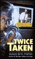 Twice Taken