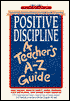 Positive Discipline: A Teacher's A-Z Guide
