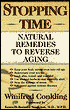 Stopping Time: Natural Remedies to Reverse Aging